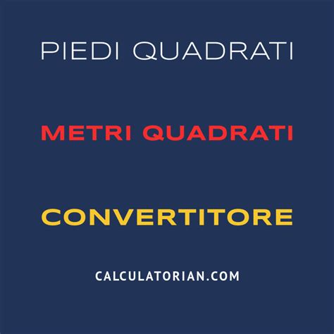 convertitore piedi quadrati metri quadrati|Convertitore da Piedi Quadrati a Metri Quadrati (ft² a。